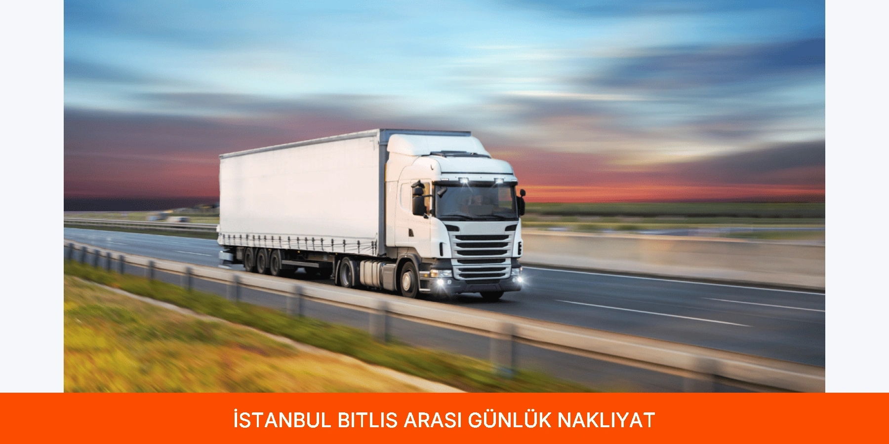 İstanbul Bitlis Arası Günlük Nakliyat