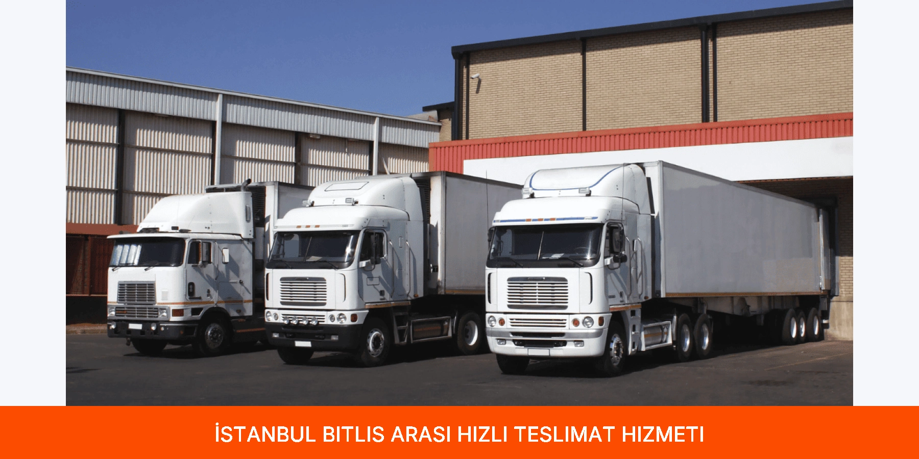 İstanbul Bitlis Arası Hızlı Teslimat Hizmeti